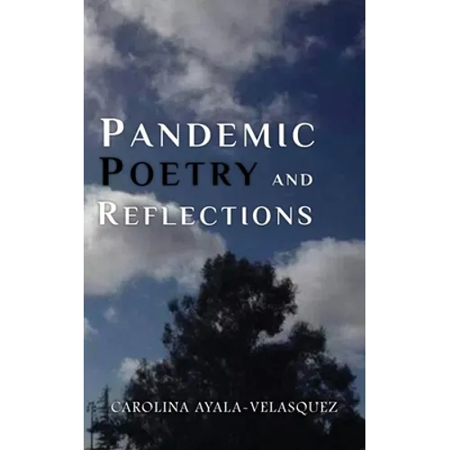Pandemic Poetry and Reflections