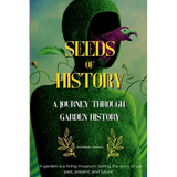 Seeds of History: A Journey Through Garden History - Paperback