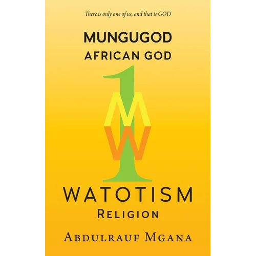 Mungugod: African God, Watotism