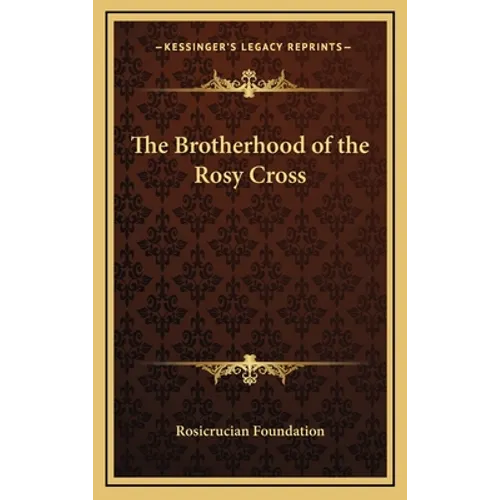 The Brotherhood of the Rosy Cross