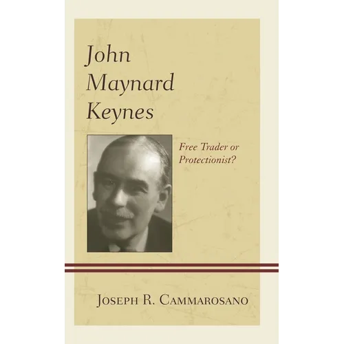 John Maynard Keynes: Free Trader or Protectionist?
