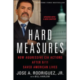 Hard Measures: How Aggressive CIA Actions After 9/11 Saved American Lives - Paperback