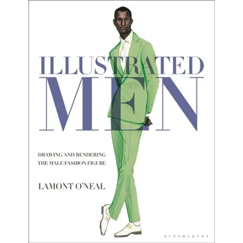 Illustrated Men: Drawing and Rendering the Male Fashion Figure