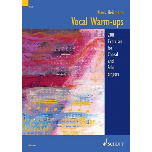 Vocal Warm-Ups: 200 Exercises for Chorus and Solo Singers - Vocal Training Guide - Collection of Vocal Lessons