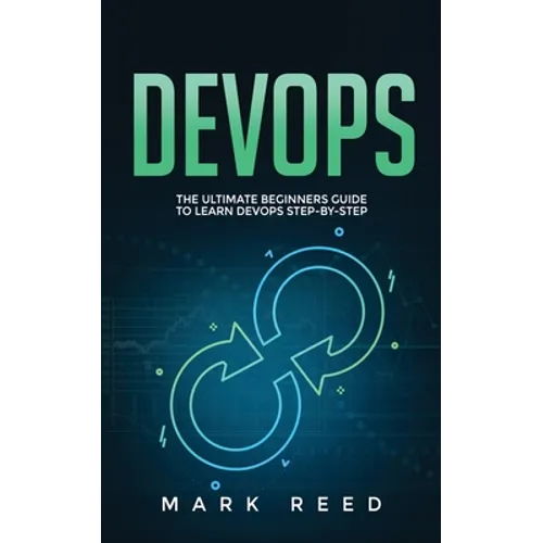 DevOps: The Ultimate Beginners Guide to Learn DevOps Step-By-Step