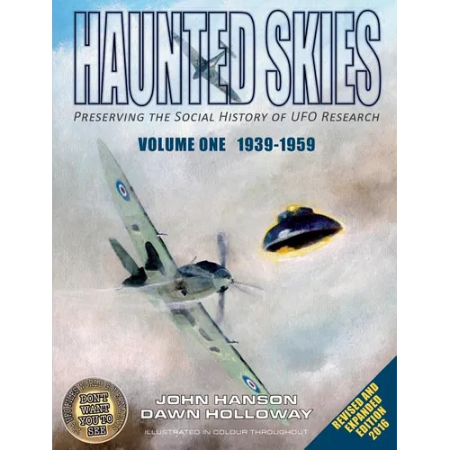 Haunted Skies -Volume 1 -1939-1959: Preserving the history of UFO research