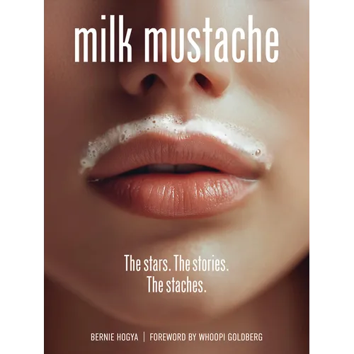 Milk Mustache: The Stars. the Stories. the Staches.