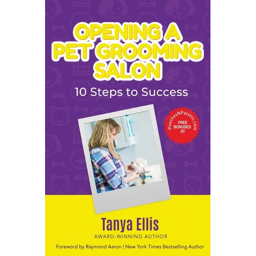 Opening a Pet Grooming Salon: 10 Steps to Success