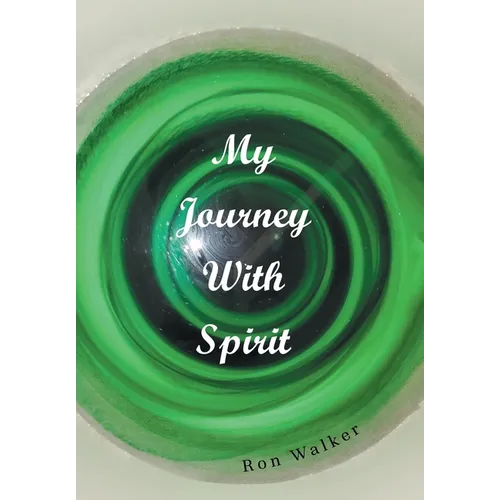 My Journey With Spirit