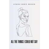 All The Things I Could Not Say