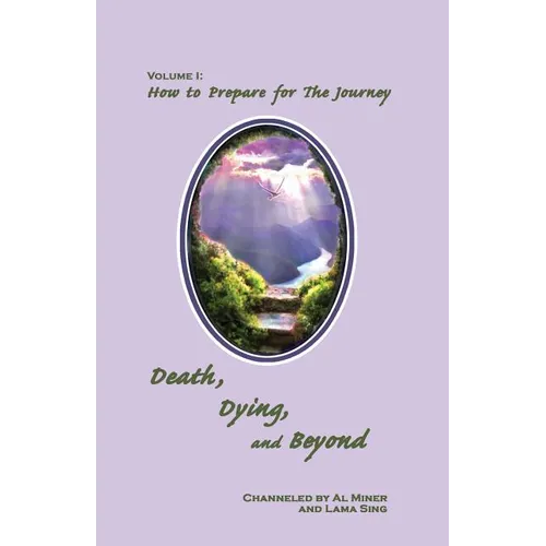 Death, Dying, And Beyond: How To Prepare For The Journey