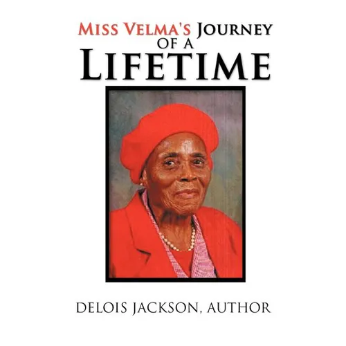 Miss Velma's Journey of a Lifetime - Paperback