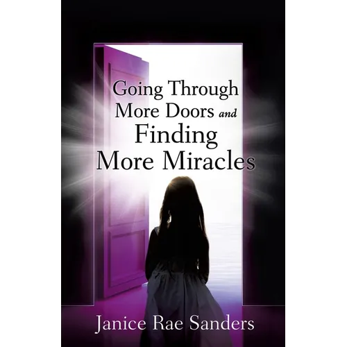 Going Through More Doors and Finding More Miracles
