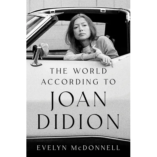 The World According to Joan Didion