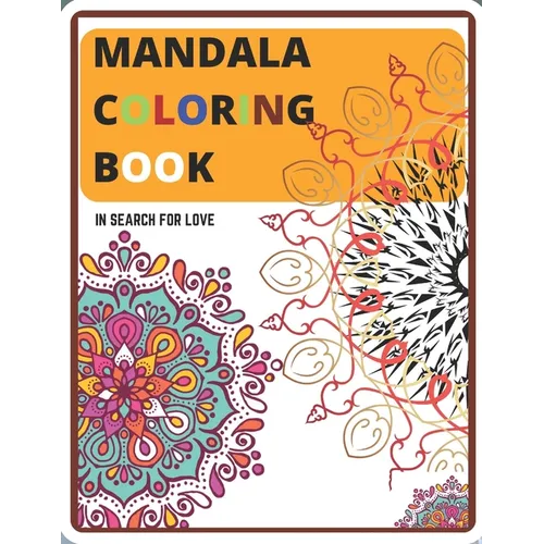 Mandala Coloring Book: In Search for Love