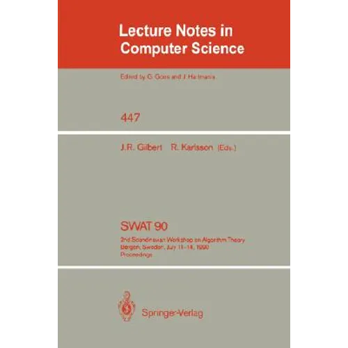 Swat '90: 2nd Scandinavian Workshop on Algorithm Theory. Bergen, Norway, July 11-14, 1990. Proceedings