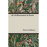 My Disillusionment In Russia