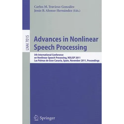 Advances in Nonlinear Speech Processing: 5th International Conference on Nonlinear Speech Processing, NOLISP 2011, Las Palmas de Gran Canaria, Spain,