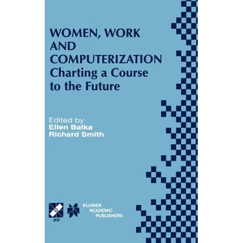 Women, Work and Computerization: Charting a Course to the Future