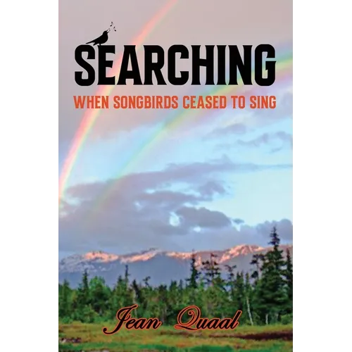 Searching: When Songbirds Ceased to Sing