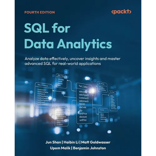 SQL for Data Analytics - Fourth Edition: Analyze data effectively, uncover insights and master advanced SQL for real-world applications