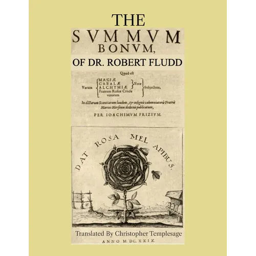 The Summum Bonum Of Dr. Robert Fludd