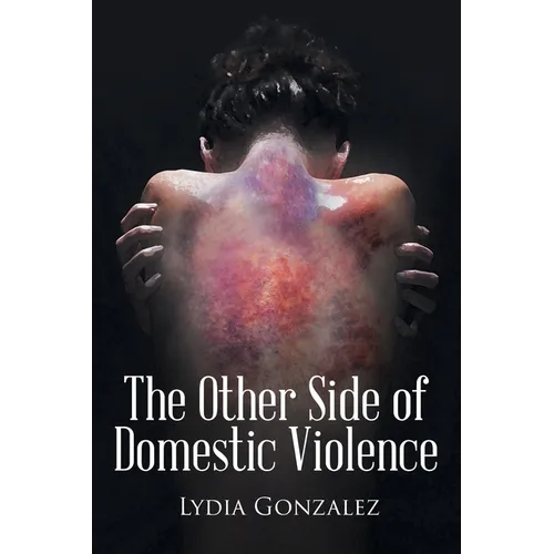 The Other Side of Domestic Violence