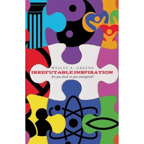 Irrefutable Inspiration: "Are you tired, or just uninspired"