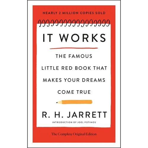 It Works: The Complete Original Edition: The Famous Little Red Book That Makes Your Dreams Come True