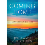 Coming Home: A Stranger In The Smokies - Hardcover