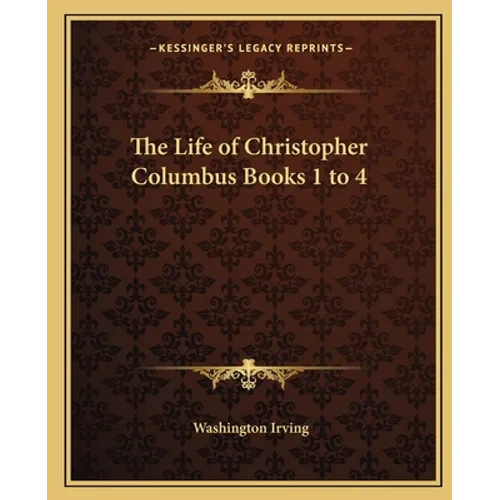 The Life of Christopher Columbus Books 1 to 4