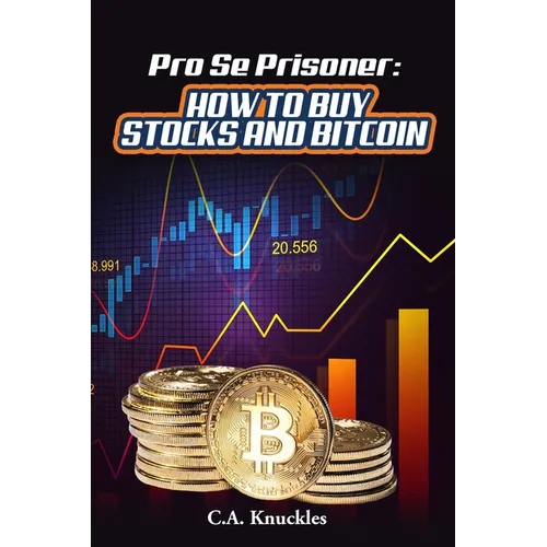 Pro Se Prisoner How to Buy Stocks and Bitcoin