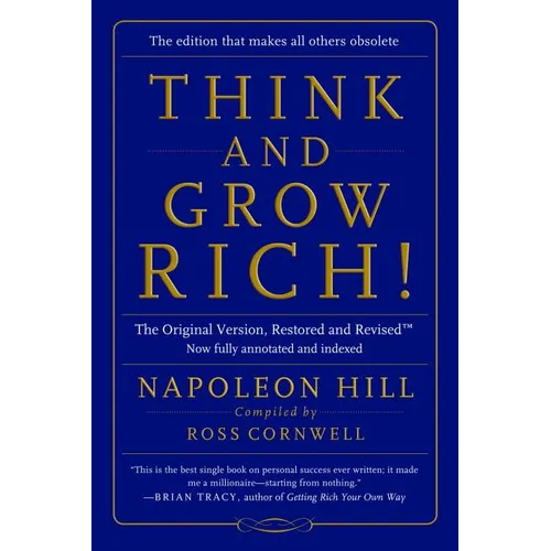 Think and Grow Rich!: The Original Version, Restored and Revisedâ[