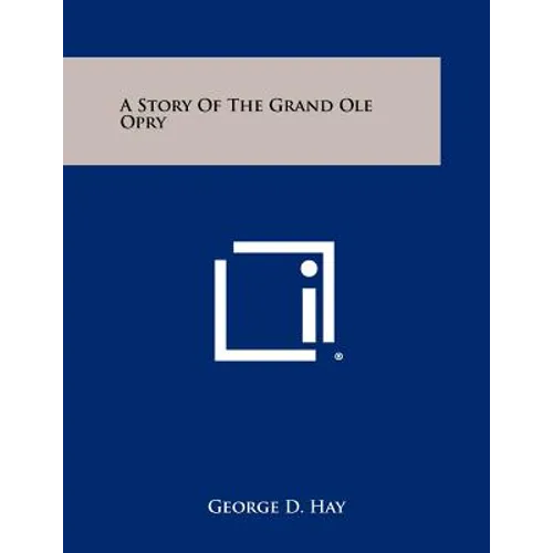 A Story Of The Grand Ole Opry