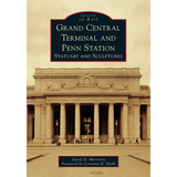 Grand Central Terminal and Penn Station: Statuary and Sculptures - Paperback
