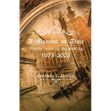 A Moment in Time, Thirty Years in the Making 1973-2003