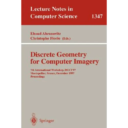 Discrete Geometry for Computer Imagery: 7th International Workshop, Dgci '97, Montpellier, France, December 3-5, 1997, Proceedings
