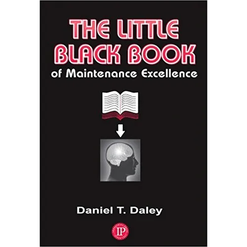 The Little Black Book of Maintenance Excellence