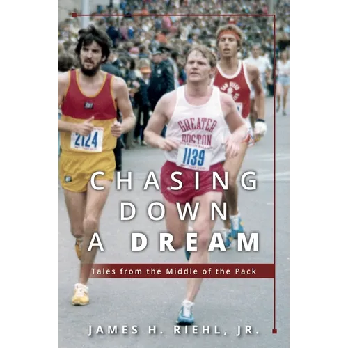 Chasing Down A Dream: Tales from the Middle of the Pack