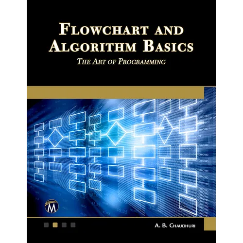 Flowchart and Algorithm Basics: The Art of Programming