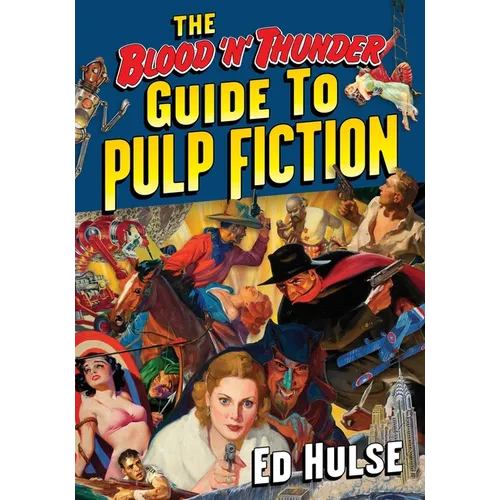 The Blood 'n' Thunder Guide to Pulp Fiction