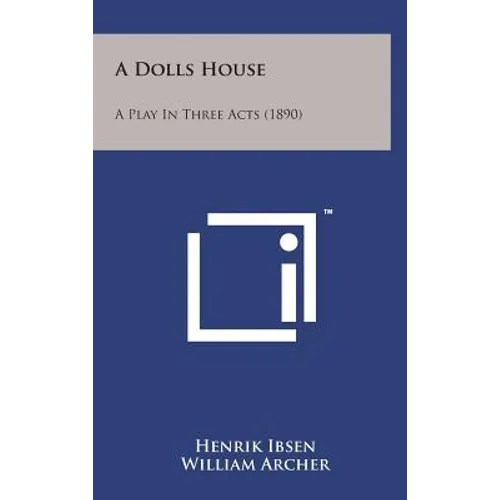 A Dolls House: A Play in Three Acts (1890)