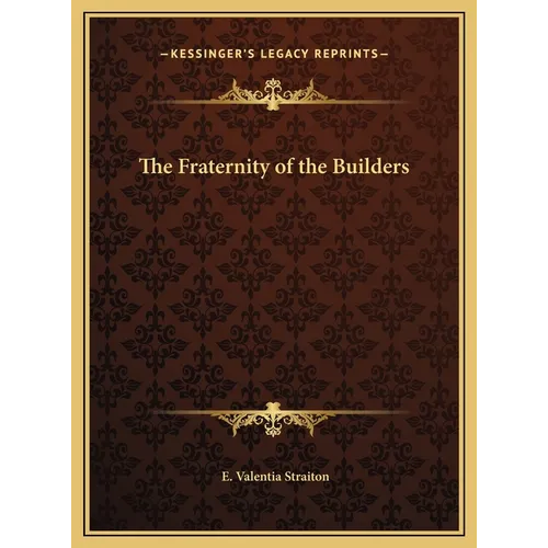 The Fraternity of the Builders