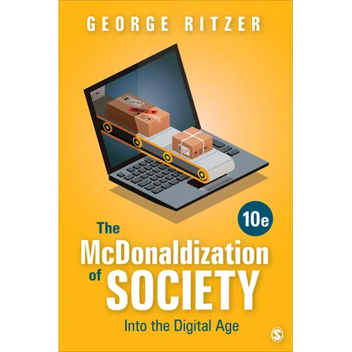 The McDonaldization of Society: Into the Digital Age