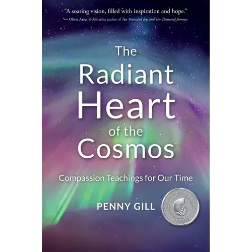 The Radiant Heart of the Cosmos: Compassion Teachings for Our Time