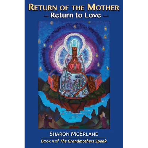 Return of the Mother: Return to Love