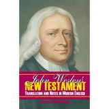 John Wesley's New Testament Translation and Notes in Modern English - Paperback