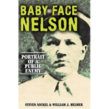 Baby Face Nelson: Portrait of a Public Enemy - Hardcover