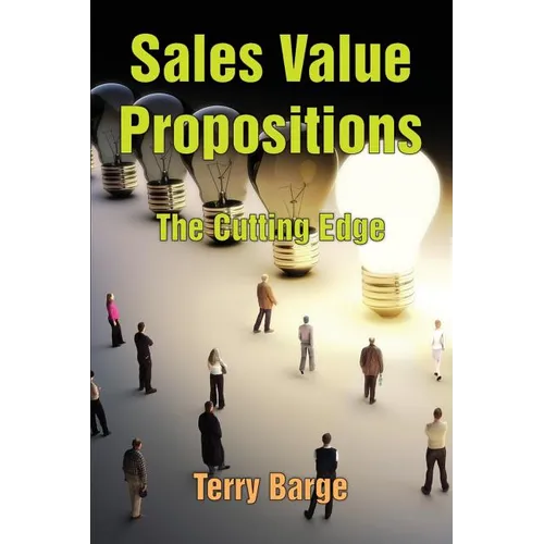 Sales Value Propositions: The Cutting Edge