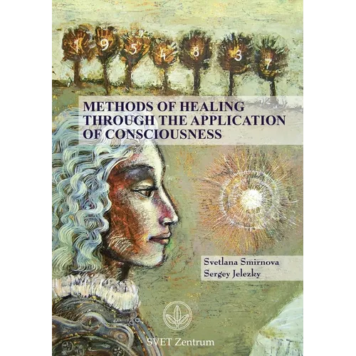 Methods of Healing through the Application of Consciousness